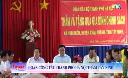 Đoàn công tác thành phố Hà Nội thăm Tây Ninh