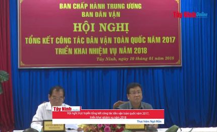 Hội nghị trực tuyến tổng kết công tác Dân vận toàn quốc năm 2017, triển khai nhiệm vụ năm 2018