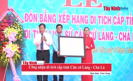 Công nhận di tích cấp tỉnh Căn cứ Láng - Chà Là