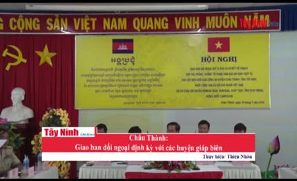 Châu Thành: Giao ban đối ngoại định kỳ với các huyện giáp biên