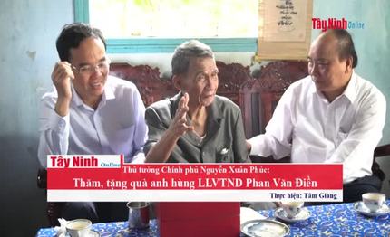 Thủ tướng Chính phủ Nguyễn Xuân Phúc: Thăm, tặng quà anh hùng LLVTND Phan Văn Điền