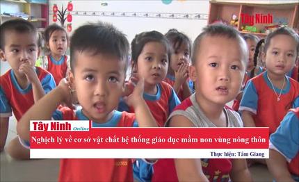 Nghịch lý về cơ sở vật chất hệ thống giáo dục mầm non vùng nông thôn