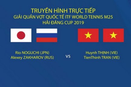 Truyền hình trực tiếp Giải Quần vợt quốc tế ITF World Tennis M25 Tây Ninh Hải Đăng Cup 2019