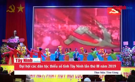 Đại hội các dân tộc thiểu số tỉnh Tây Ninh lần thứ III năm 2019