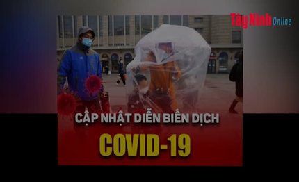 Video Cập nhật mới nhất tình hình dịch bệnh Covid-19 tính đến 17 giờ 30, ngày 20.2.2020