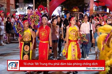 Tổ chức Tết Trung thu phải đảm bảo phòng, chống dịch