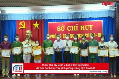 Tri ân, chia tay Đoàn y, bác sĩ tỉnh Bắc Giang kết thúc đợt hỗ trợ Tây Ninh phòng chống dịch Covid-19