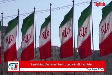 Iran khẳng định minh bạch trong vấn đề hạt nhân