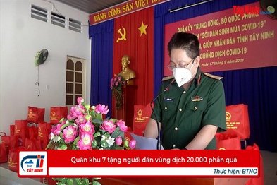 Quân khu 7 tặng người dân vùng dịch 20.000 phần quà