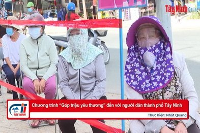 Chương trình “Góp triệu yêu thương” đến với người dân thành phố Tây Ninh