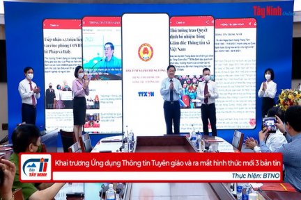 Khai trương Ứng dụng Thông tin Tuyên giáo và ra mắt hình thức mới 3 bản tin
