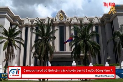 Campuchia dỡ bỏ lệnh cấm các chuyến bay từ 3 nước Đông Nam Á