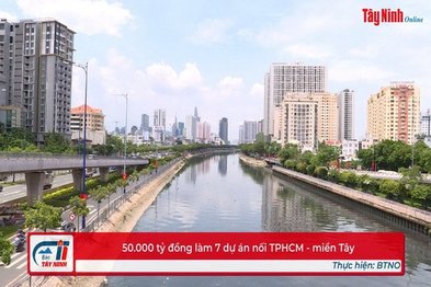 50.000 tỷ đồng làm 7 dự án nối TPHCM - miền Tây