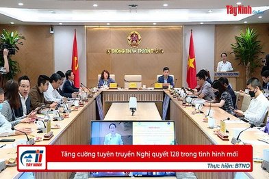 Tăng cường tuyên truyền Nghị quyết 128 trong tình hình mới