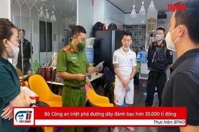 Bộ Công an triệt phá đường dây đánh bạc hơn 30.000 tỉ đồng