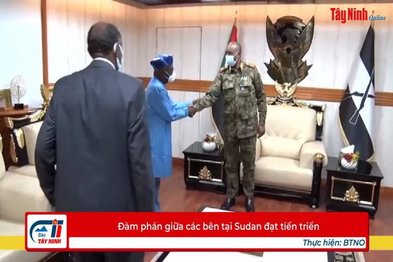 Đàm phán giữa các bên tại Sudan đạt tiến triển