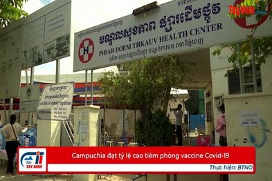 Campuchia đạt tỷ lệ cao tiêm phòng vaccine Covid-19