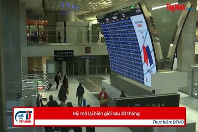 Mỹ mở lại biên giới sau 20 tháng