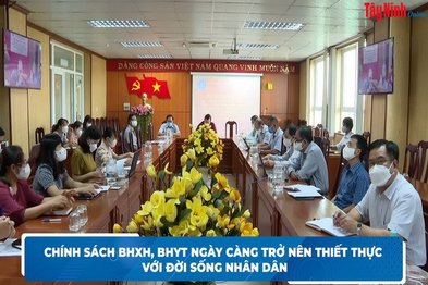 Chính sách BHXH, BHYT ngày càng trở nên thiết thực với đời sống nhân dân