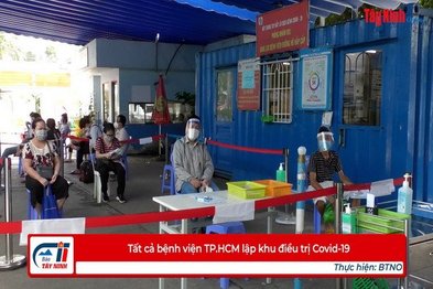 Tất cả bệnh viện TP.HCM lập khu điều trị Covid-19