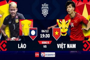 Trực tiếp bóng đá Việt Nam và Lào, 19h30 ngày 06.12