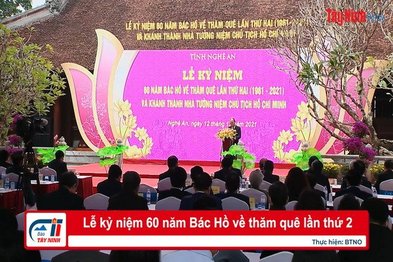 Lễ kỷ niệm 60 năm Bác Hồ về thăm quê lần thứ 2