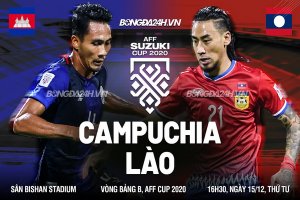 Trực tiếp: Lào-Campuchia | Bảng B AFF Suzuki Cup 2020