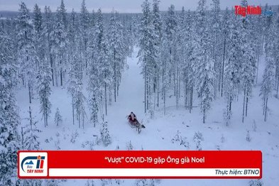 “Vượt” COVID-19 gặp Ông già Noel