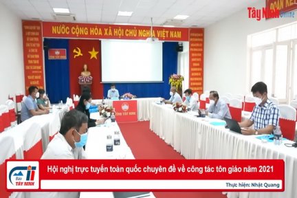 Hội nghị trực tuyến toàn quốc chuyên đề về công tác tôn giáo năm 2021