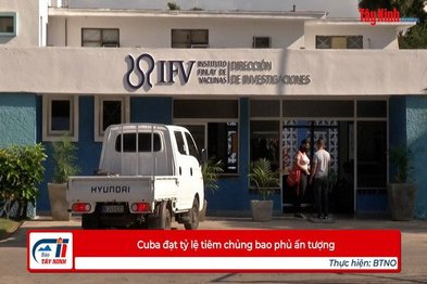 Cuba đạt tỷ lệ tiêm chủng bao phủ ấn tượng