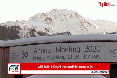 WEF hoãn hội nghị thượng đỉnh thường niên