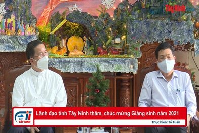 Lãnh đạo tỉnh Tây Ninh thăm, chúc mừng Giáng sinh năm 2021