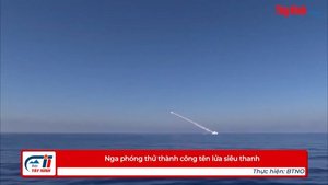 Nga phóng thử thành công tên lửa siêu thanh