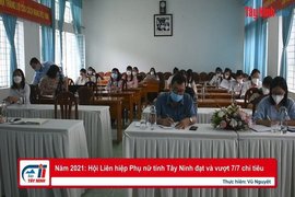 Năm 2021: Hội Liên hiệp Phụ nữ tỉnh Tây Ninh đạt và vượt 7/7 chỉ tiêu
