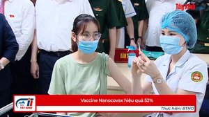 Vaccine Nanocovax hiệu quả 52%