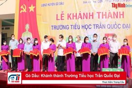 Gò Dầu: Khánh thành Trường Tiểu học Trần Quốc Đại