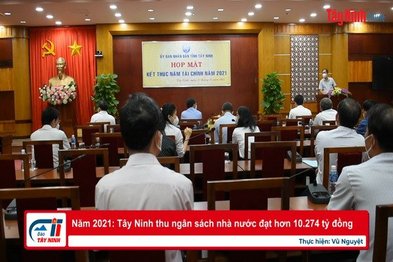 Năm 2021: Tây Ninh thu ngân sách nhà nước đạt hơn 10.274 tỷ đồng