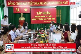 Đoàn y, bác sĩ TP. Hồ Chí Minh chia sẻ kinh nghiệm với Tây Ninh trong điều trị F0 tại nhà
