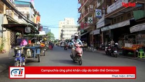 Campuchia ứng phó khẩn cấp do biến thể Omicron