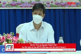 Bí thư Tỉnh uỷ Nguyễn Thành Tâm dự Hội nghị Uỷ ban MTTQ Việt Nam tỉnh lần thứ 6, khoá X