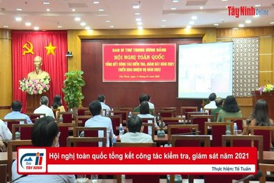 Hội nghị toàn quốc tổng kết công tác kiểm tra, giám sát năm 2021