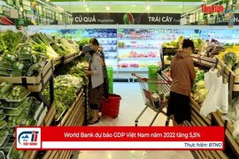 World Bank dự báo GDP Việt Nam năm 2022 tăng 5,5%