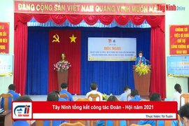 Tây Ninh tổng kết công tác Đoàn - Hội năm 2021