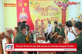 Trao quà Tết của Chủ tịch Quốc hội cho các chốt biên phòng tại Tây Ninh