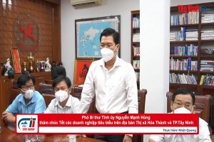 Phó Bí thư Tỉnh ủy Nguyễn Mạnh Hùng thăm, chúc Tết các doanh nghiệp tiêu biểu trên địa bàn Thị xã Hòa Thành và TP.Tây Ninh