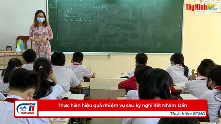 Thực hiện hiệu quả nhiệm vụ sau kỳ nghỉ Tết Nhâm Dần