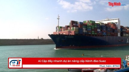 Ai Cập đẩy nhanh dự án nâng cấp Kênh đào Suez