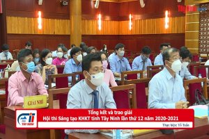 Tổng kết và trao giải Hội thi Sáng tạo KHKT tỉnh Tây Ninh lần thứ 12 năm 2020-2021