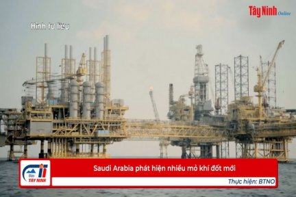 Saudi Arabia phát hiện nhiều mỏ khí đốt mới