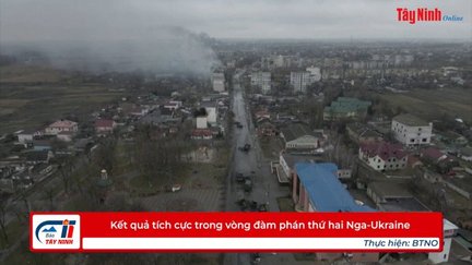 Kết quả tích cực trong vòng đàm phán thứ hai Nga-Ukraine